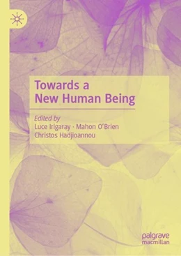 Abbildung von Irigaray / O'Brien | Towards a New Human Being | 1. Auflage | 2019 | beck-shop.de