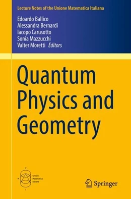 Abbildung von Ballico / Bernardi | Quantum Physics and Geometry | 1. Auflage | 2019 | beck-shop.de