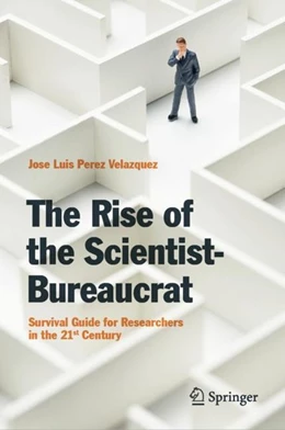 Abbildung von Perez Velazquez | The Rise of the Scientist-Bureaucrat | 1. Auflage | 2019 | beck-shop.de