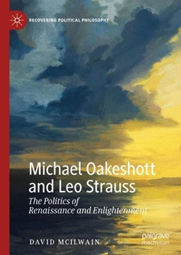 Abbildung von McIlwain | Michael Oakeshott and Leo Strauss | 1. Auflage | 2019 | beck-shop.de