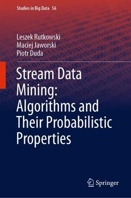 Abbildung von Rutkowski / Jaworski | Stream Data Mining: Algorithms and Their Probabilistic Properties | 1. Auflage | 2019 | beck-shop.de