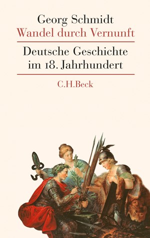 Cover: Georg Schmidt, Wandel durch Vernunft