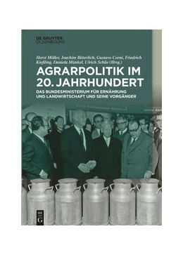 Abbildung von Möller / Bitterlich | Agrarpolitik im 20. Jahrhundert | 1. Auflage | 2020 | beck-shop.de