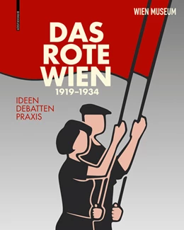 Abbildung von Schwarz / Spitaler | Das Rote Wien 1919-1934 | 1. Auflage | 2019 | beck-shop.de