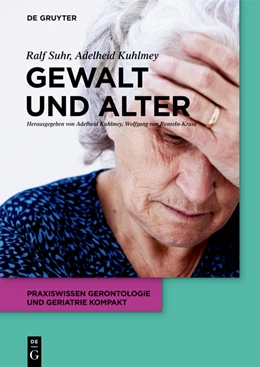 Abbildung von Suhr / Kuhlmey | Gewalt und Alter | 1. Auflage | 2020 | beck-shop.de