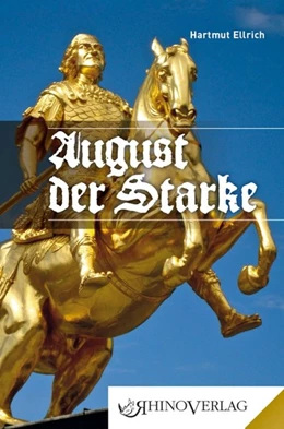 Abbildung von Ellrich | August der Starke | 1. Auflage | 2019 | beck-shop.de