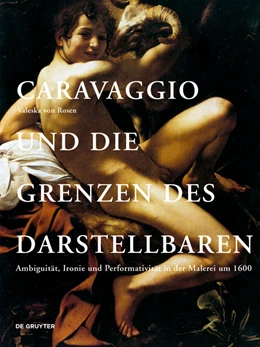 Abbildung von von Rosen | Caravaggio und die Grenzen des Darstellbaren | 3. Auflage | 2021 | beck-shop.de