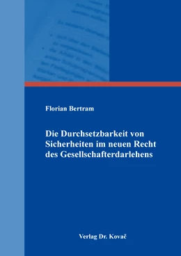 Abbildung von Bertram | Die Durchsetzbarkeit von Sicherheiten im neuen Recht des Gesellschafterdarlehens | 1. Auflage | 2019 | 231 | beck-shop.de