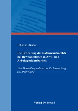 Abbildung von Knaut | Die Bedeutung des Datenschutzrechts bei Beweisverboten in Zivil- und Arbeitsgerichtsbarkeit | 1. Auflage | 2019 | 25 | beck-shop.de