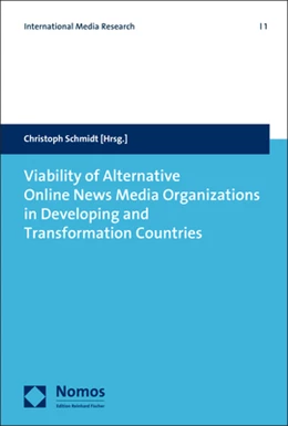 Abbildung von Schmidt | Viability of Alternative Online News Media Organizations in Developing and Transformation Countries | 1. Auflage | 2019 | 1 | beck-shop.de