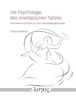 Abbildung von Rießbeck | Die Psychologie des orientalischen Tanzes | 1. Auflage | 2019 | beck-shop.de