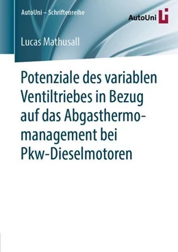 Abbildung von Mathusall | Potenziale des variablen Ventiltriebes in Bezug auf das Abgasthermomanagement bei Pkw-Dieselmotoren | 1. Auflage | 2019 | beck-shop.de