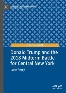Abbildung von Perry | Donald Trump and the 2018 Midterm Battle for Central New York | 1. Auflage | 2019 | beck-shop.de