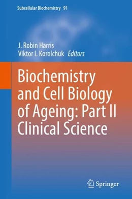 Abbildung von Harris / Korolchuk | Biochemistry and Cell Biology of Ageing: Part II Clinical Science | 1. Auflage | 2019 | beck-shop.de