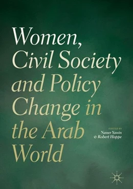 Abbildung von Yassin / Hoppe | Women, Civil Society and Policy Change in the Arab World | 1. Auflage | 2019 | beck-shop.de