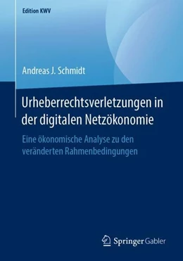 Abbildung von Schmidt | Urheberrechtsverletzungen in der digitalen Netzökonomie | 1. Auflage | 2019 | beck-shop.de