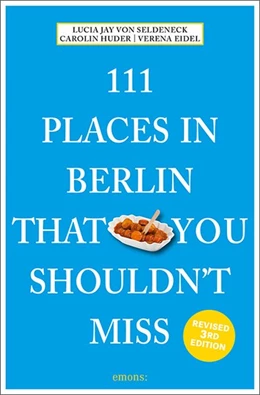 Abbildung von Seldeneck | 111 Places in Berlin That You Shouldn't Miss | 3. Auflage | 2019 | beck-shop.de