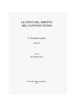 Abbildung von Mango-Tomei | Sammlung Schweizerischer Rechtsquellen / Le fonti del diritto del Cantone Ticino / Formulari notarili Volume II | 1. Auflage | 2019 | beck-shop.de
