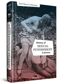 Abbildung von History of Sexual Punishment - in pictures | 1. Auflage | 2019 | beck-shop.de