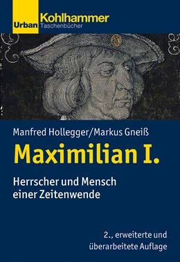 Abbildung von Hollegger / Gneiß | Maximilian I. | 2. Auflage | 2024 | beck-shop.de