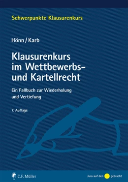 Abbildung von Hönn / Karb | Klausurenkurs im Wettbewerbs- und Kartellrecht | 7. Auflage | 2019 | beck-shop.de