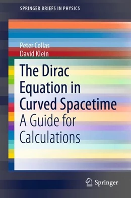 Abbildung von Collas / Klein | The Dirac Equation in Curved Spacetime | 1. Auflage | 2019 | beck-shop.de