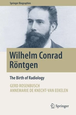 Abbildung von Rosenbusch / de Knecht-van Eekelen | Wilhelm Conrad Röntgen | 1. Auflage | 2019 | beck-shop.de