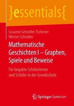 Abbildung von Schindler-Tschirner / Schindler | Mathematische Geschichten I - Graphen, Spiele und Beweise | 1. Auflage | 2019 | beck-shop.de