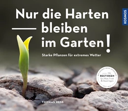 Abbildung von Heß | Nur die Harten bleiben im Garten! | 1. Auflage | 2019 | beck-shop.de