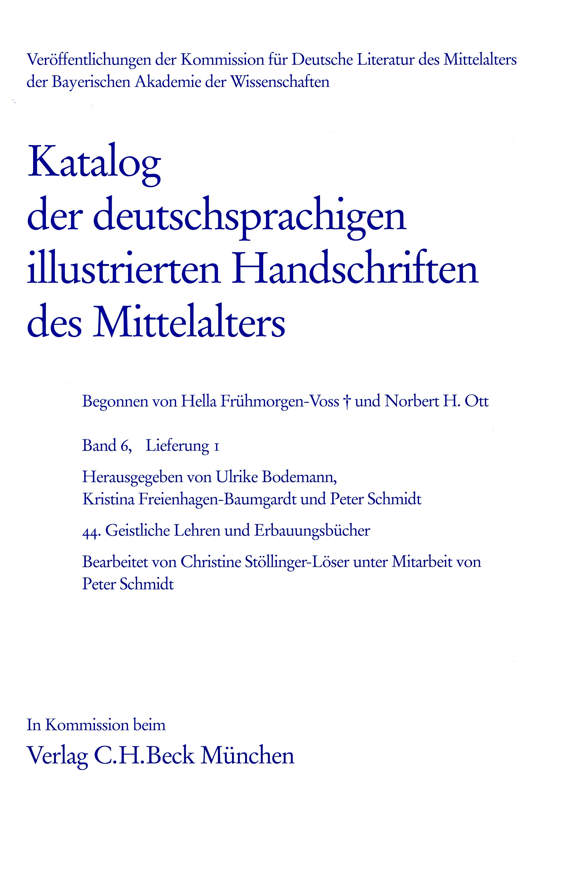 Cover: Bodemann, Ulrike /  Freienhagen-Baumgardt, Kristina / Schmidt, Peter, Katalog der deutschsprachigen illustrierten Handschriften des Mittelalters Band 6, Lfg. 1