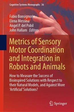 Abbildung von Bonsignorio / Messina | Metrics of Sensory Motor Coordination and Integration in Robots and Animals | 1. Auflage | 2019 | beck-shop.de