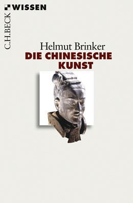 Cover: Brinker, Helmut, Die chinesische Kunst