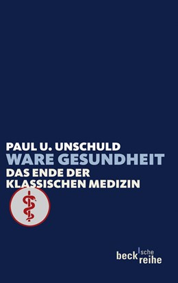 Cover: Unschuld, Paul U., Ware Gesundheit