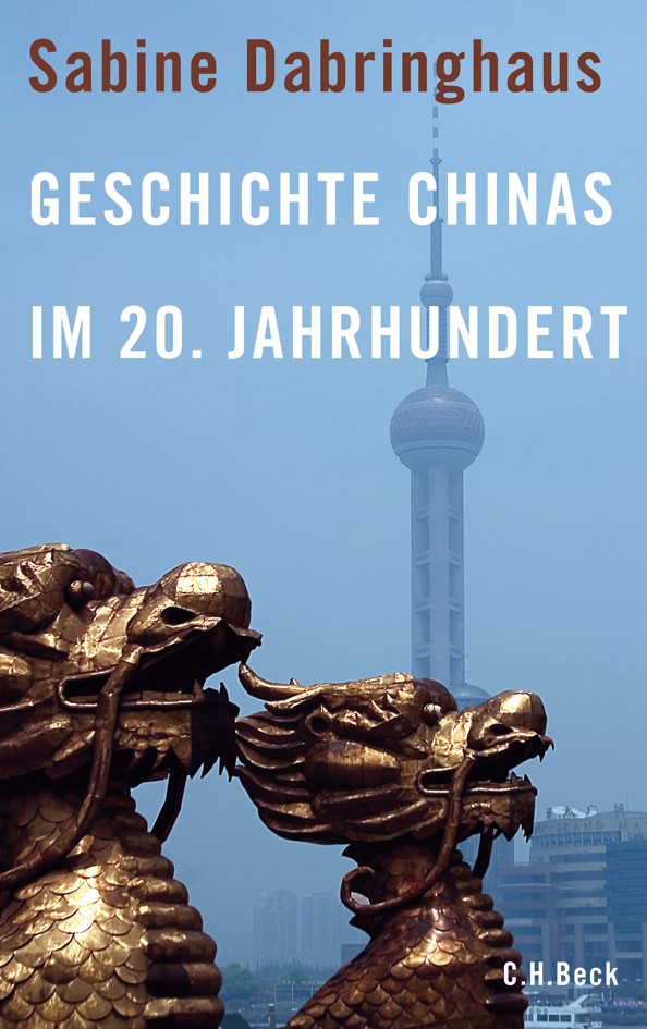 Cover: Dabringhaus, Sabine, Geschichte Chinas im 20. Jahrhundert
