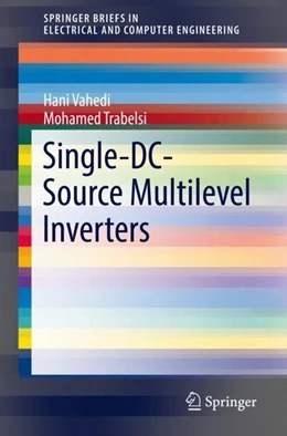 Abbildung von Vahedi / Trabelsi | Single-DC-Source Multilevel Inverters | 1. Auflage | 2019 | beck-shop.de
