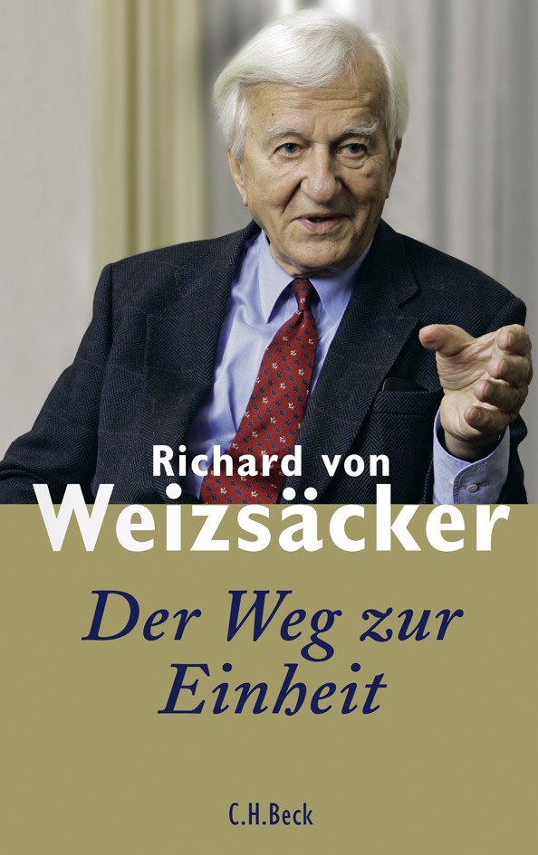 Cover: Weizsäcker, Richard Freiherr von, Der Weg zur Einheit