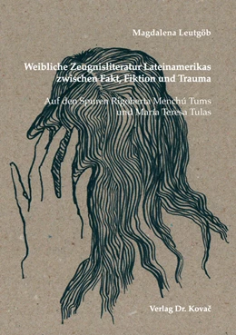 Abbildung von Leutgöb | Weibliche Zeugnisliteratur Lateinamerikas zwischen Fakt, Fiktion und Trauma | 1. Auflage | 2019 | 35 | beck-shop.de