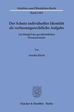 Abbildung von Kieck | Der Schutz individueller Identität als verfassungsrechtliche Aufgabe | 1. Auflage | 2019 | 1402 | beck-shop.de