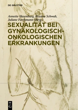 Abbildung von Hasenburg / Schwab | Sexualität nach gynäko-onkologischen Erkrankungen | 1. Auflage | 2020 | beck-shop.de