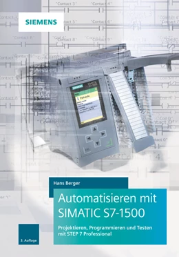Abbildung von Berger | Automatisieren mit SIMATIC S7-1500 | 3. Auflage | 2019 | beck-shop.de