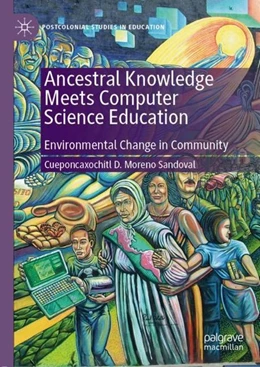 Abbildung von Sandoval | Ancestral Knowledge Meets Computer Science Education | 1. Auflage | 2019 | beck-shop.de