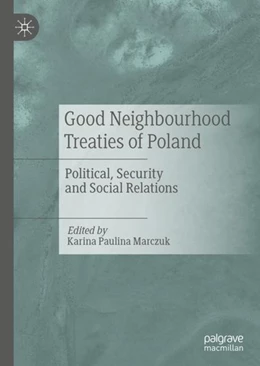 Abbildung von Marczuk | Good Neighbourhood Treaties of Poland | 1. Auflage | 2019 | beck-shop.de