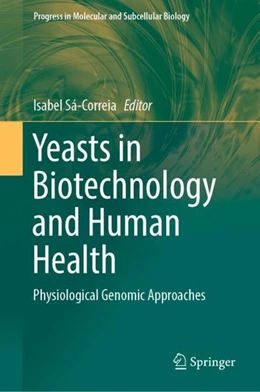 Abbildung von Sá-Correia | Yeasts in Biotechnology and Human Health | 1. Auflage | 2019 | beck-shop.de