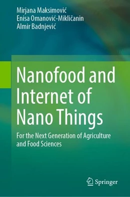 Abbildung von Maksimovic / Omanovic-Miklicanin | Nanofood and Internet of Nano Things | 1. Auflage | 2019 | beck-shop.de