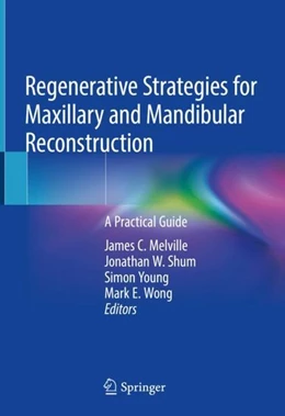 Abbildung von Melville / Shum | Regenerative Strategies for Maxillary and Mandibular Reconstruction | 1. Auflage | 2019 | beck-shop.de