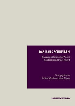 Abbildung von Schaefer / Zeisberg | Das Haus schreiben | 1. Auflage | 2019 | beck-shop.de