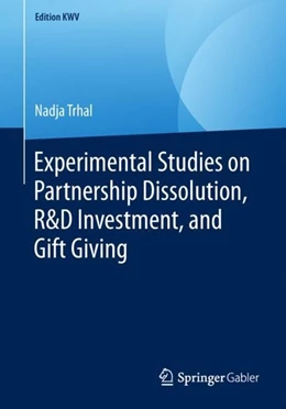 Abbildung von Trhal | Experimental Studies on Partnership Dissolution, R&D Investment, and Gift Giving | 1. Auflage | 2019 | beck-shop.de