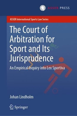 Abbildung von Lindholm | The Court of Arbitration for Sport and Its Jurisprudence | 1. Auflage | 2019 | beck-shop.de