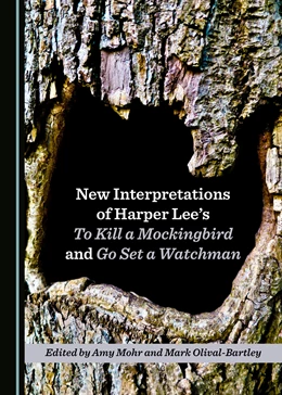 Abbildung von Mohr / Olival-Bartley | New Interpretations of Harper Lee’s To Kill a Mockingbird and Go Set a Watchman | 1. Auflage | 2019 | beck-shop.de