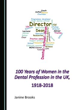Abbildung von 100 Years of Women in the Dental Profession in the UK, 1918-2018 | 1. Auflage | 2019 | beck-shop.de